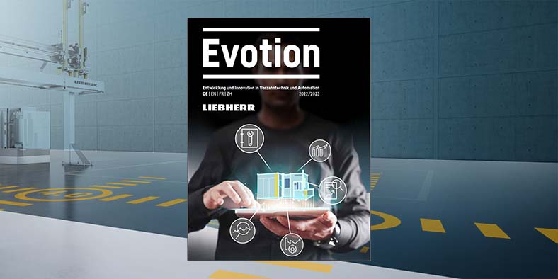 Breite Themenvielfalt im neuen Kundenmagazin „Evotion“ der Liebherr-Verzahntechnik